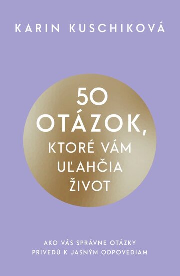 Obálka knihy 50 otázok, ktoré vám uľahčia život