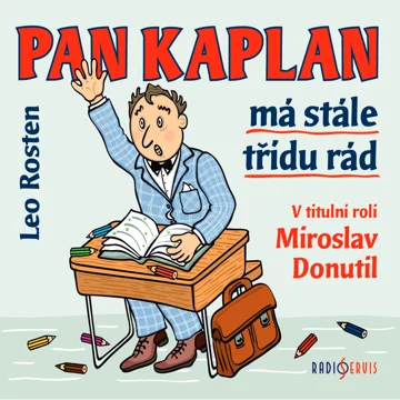 Pan Kaplan má stále třídu rád