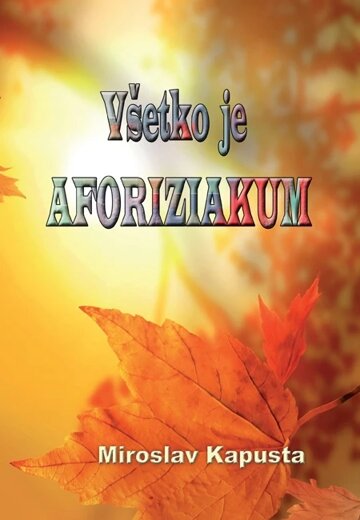 Obálka knihy Všetko je aforiziakum