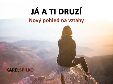 Obálka knihy e kurz Já a ti Druzí - Nový pohled na vztahy