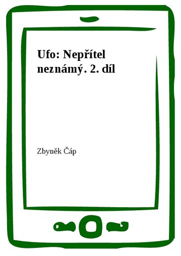 Obálka knihy Ufo: Nepřítel neznámý. 2. díl