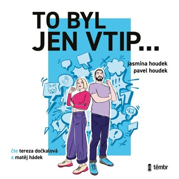 Obálka audioknihy To byl jen vtip… - Průvodce moderní sebeobranou proti shazování, zesměšňování a manipulaci