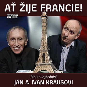 Obálka audioknihy Ať žije Francie!