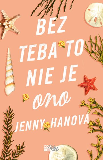 Obálka knihy Bez teba to nie je ono