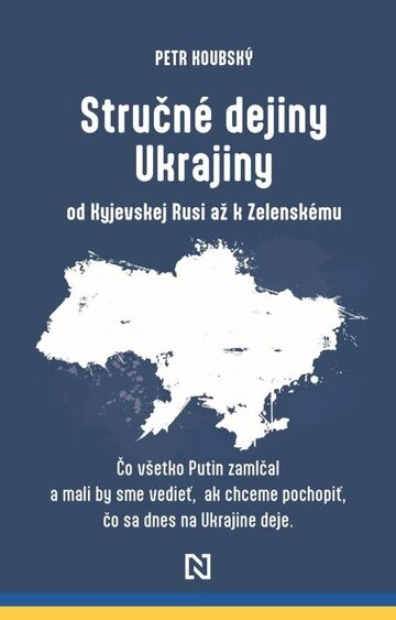 Obálka knihy Stručné dejiny Ukrajiny od Kyjevskej Rusi až k Zelenskému