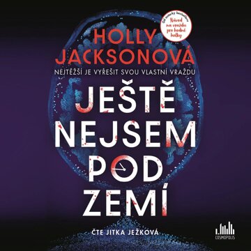 Obálka audioknihy Ještě nejsem pod zemí