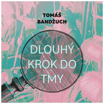 Obálka audioknihy Dlouhý krok do tmy