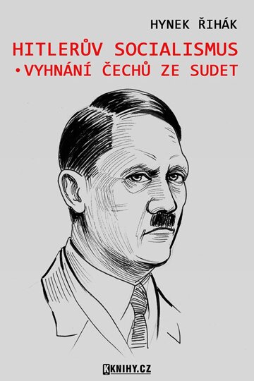 Obálka knihy Hitlerův socialismus a vyhnání čechů ze Sudet