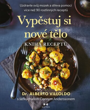 Obálka knihy Vypěstuj si nové tělo – KNIHA RECEPTŮ
