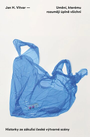 Obálka knihy Umění, kterému rozumějí úplně všichni