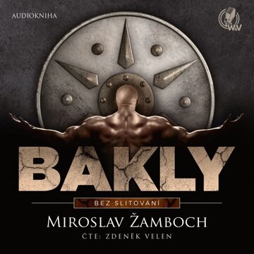 Obálka audioknihy Bakly: Bez slitování