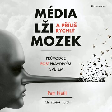 Obálka audioknihy Média, lži a příliš rychlý mozek