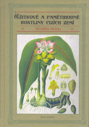 Obálka knihy Užitkové a pamětihodné rostliny cizích zemí