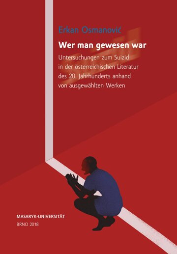 Obálka knihy Wer man gewesen war. Untersuchungen zum Suizid in der österreichischen Literatur des 20. Jahrhunderts anhand von ausgewählten Werken