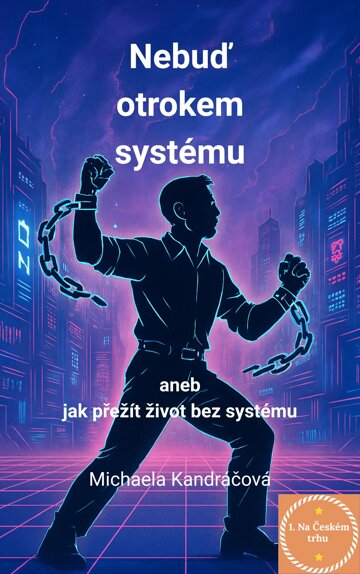 Obálka knihy Nebuď otrokem systému