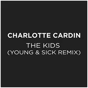 The Kids (Young & Sick Remix)