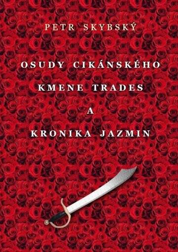 Obálka knihy Osudy cikánského kmene Trades a Kronika Jazmin