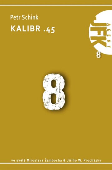 Obálka knihy JFK 008 Kalibr .45