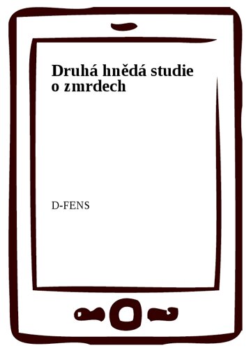 Obálka knihy Druhá hnědá studie o zmrdech