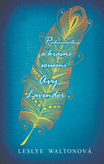 Obálka knihy Podivuhodné a krásné soužení Avy Lavender