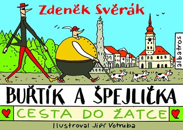 Obálka knihy Buřtík a Špejlička - Cesta do Žatce