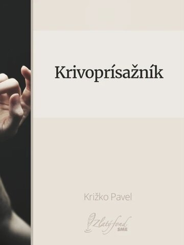 Obálka knihy Krivoprísažník