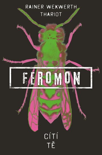 Obálka knihy Feromon: Cítí tě