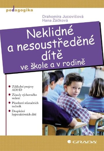 Obálka knihy Neklidné a nesoustředěné dítě