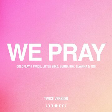 Obálka uvítací melodie WE PRAY (TWICE Version)