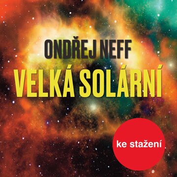 Obálka audioknihy Ondřej Neff: Velká solární