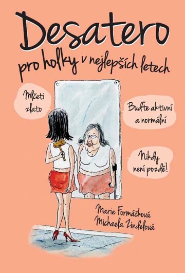 Obálka knihy Desatero pro holky v nejlepších letech!