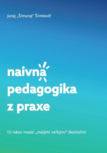 Obálka knihy Naivná pedagogika z praxe