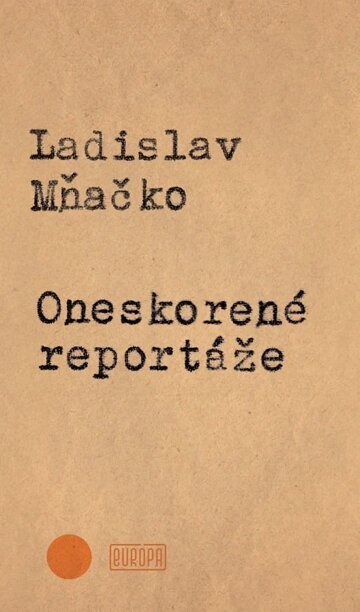 Obálka knihy Oneskorené reportáže