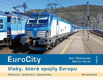Obálka knihy EuroCity - Vlaky, které spojily Evropu