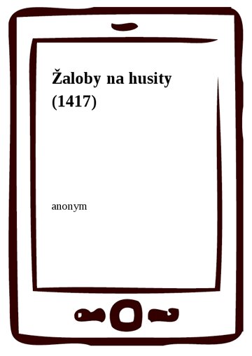 Obálka knihy Žaloby na husity (1417)