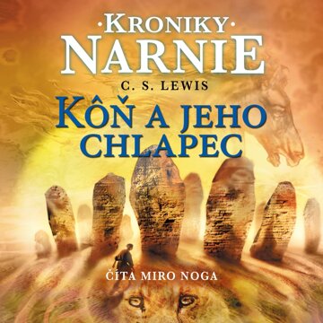 Obálka audioknihy Kroniky Narnie - Kôň a jeho chlapec
