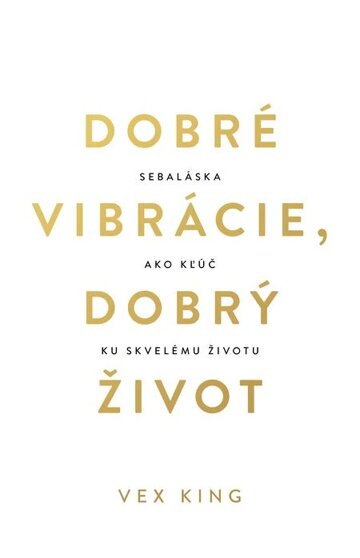 Obálka knihy Dobré vibrácie, dobrý život