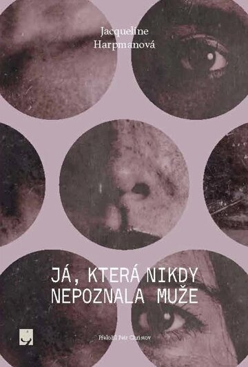 Obálka knihy Já, která nikdy nepoznala muže