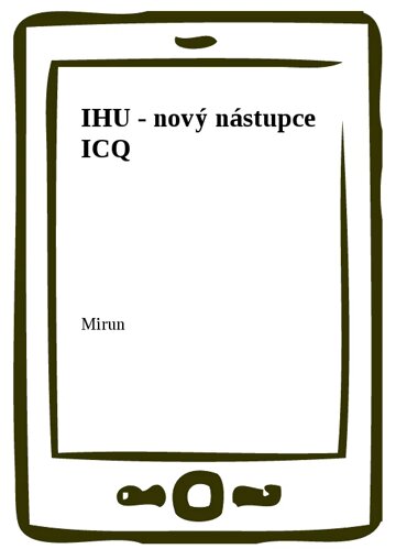 Obálka knihy IHU - nový nástupce ICQ