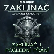 Zaklínač I. Poslední přání - komplet