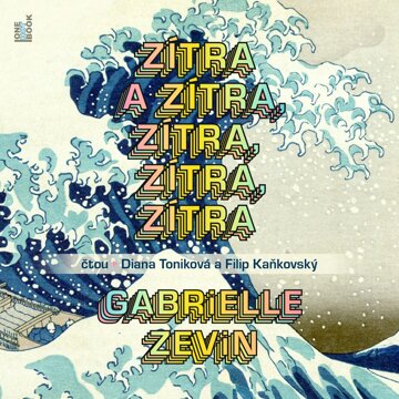 Obálka audioknihy Zítra a zítra, zítra, zítra, zítra