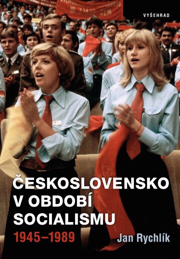 Obálka knihy Československo v období socialismu 1945-1989