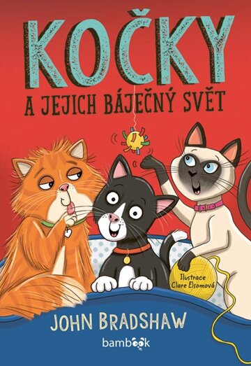 Obálka knihy Kočky a jejich báječný svět