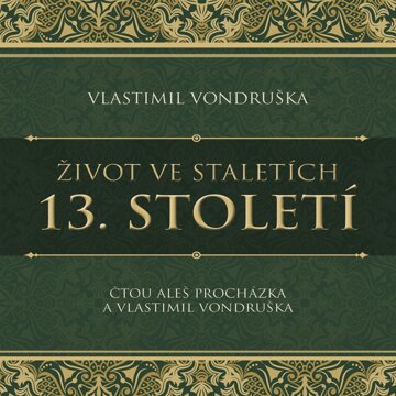 Obálka audioknihy Život ve staletích: 13. století