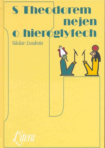 Obálka knihy S Theodorem nejen o hieroglyfech