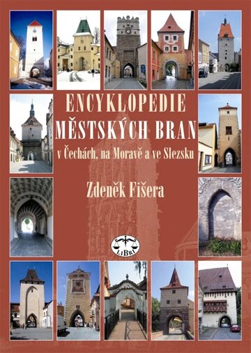 Obálka knihy Encyklopedie městských bran v Čechách, na Moravě a ve Slezsku