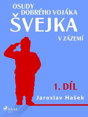 Obálka knihy Osudy dobrého vojáka Švejka – V zázemí (1. díl)