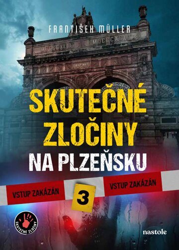Obálka knihy Skutečné zločiny na Plzeňsku 3