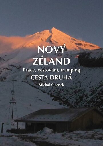 Obálka e-magazínu Nový Zéland - Práce, cestování, tramping - Cesta druhá