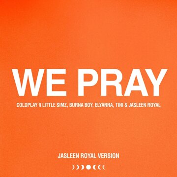 Obálka uvítací melodie WE PRAY (Jasleen Royal Version)